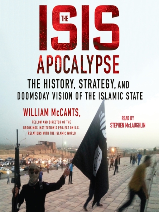 Title details for The ISIS Apocalypse by William McCants - Available